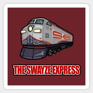 The Swayze Express Magnet